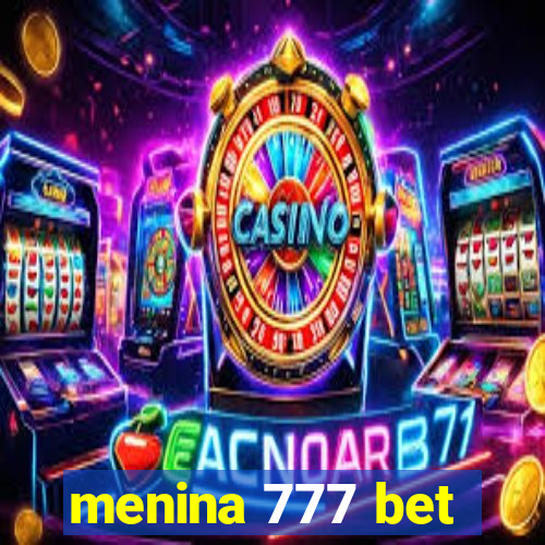 menina 777 bet